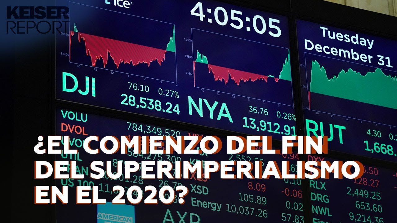 ¿El comienzo del fin del superimperialismo en el 2020? - Keiser Report en español (E1483)